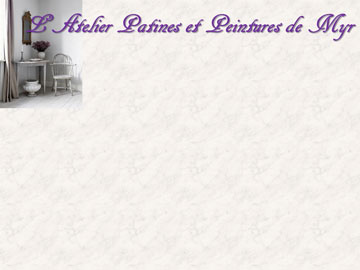 L'Atelier Patines & Peintures de Myr